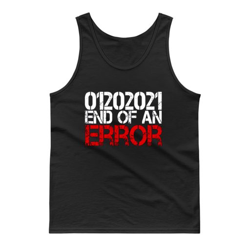 End Of An Error Inauguration Day 2021 Tank Top
