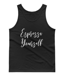 Espresso Yourself Tank Top