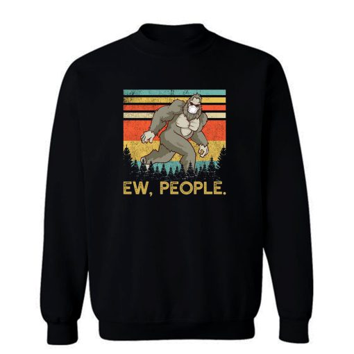 Ew People Sasquatch Sweatshirt