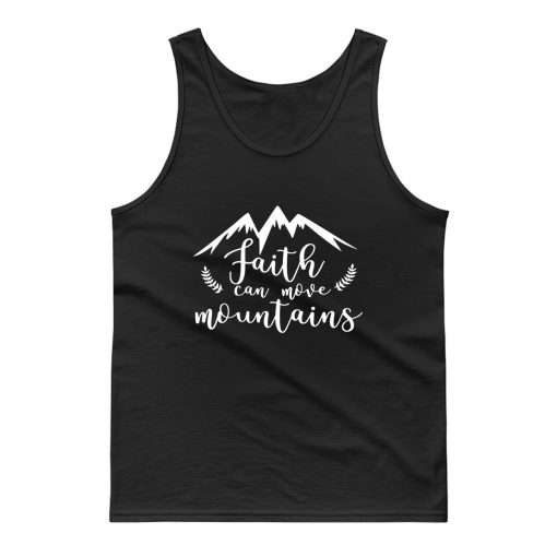 Faith Can Move Mountains Tank Top
