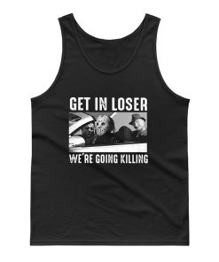 Freddy Krueger Jason Voorhees Get In Loser Were Going Killing Men Tank Top