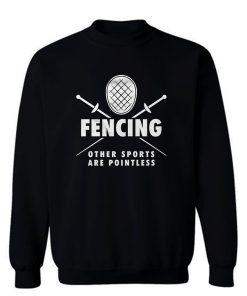 Funny Fencing Sweatshirt