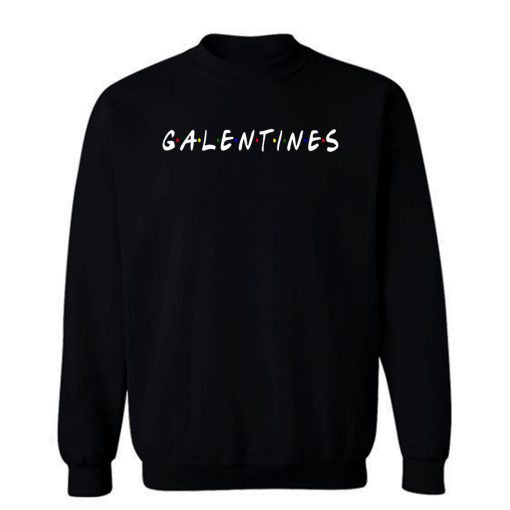 Galentines Day Sweatshirt