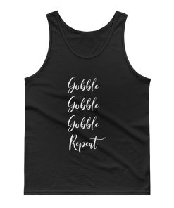 Gobble Gobble Gobble Repeat Tank Top