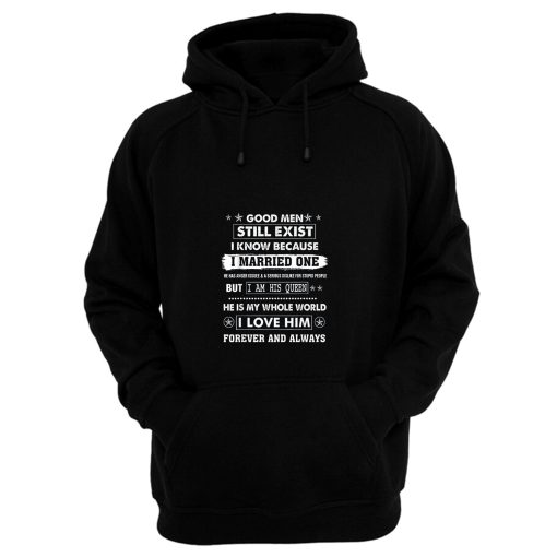 Good Men Still Exist I Know Because I Married One Hoodie