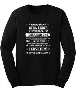 Good Men Still Exist I Know Because I Married One Long Sleeve