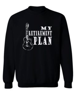 Guitar Retirement Music Sweatshirt