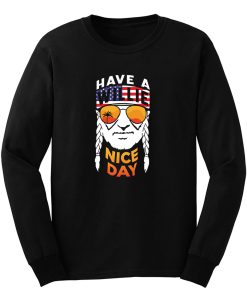 Have A Willie Nice Day Long Sleeve
