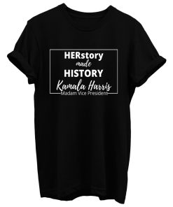 Her Story Made History T Shirt
