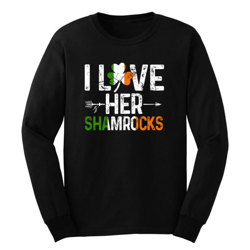 I Love Her Shamrocks Patricks Day Long Sleeve