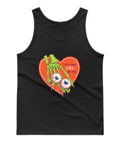 I Only Have Eyes For You Tank Top