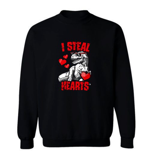 I Steal Hearts Valentines Day Dinosaur Sweatshirt