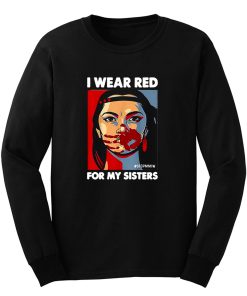 I Wear Red For My Sisters Long Sleeve