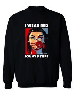 I Wear Red For My Sisters Sweatshirt