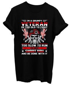 Im A Grumpy Veteran Patriotic T Shirt