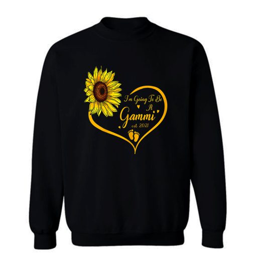 Im Going To Be A Gammi Promoted To Grandma Est 2021 Sweatshirt