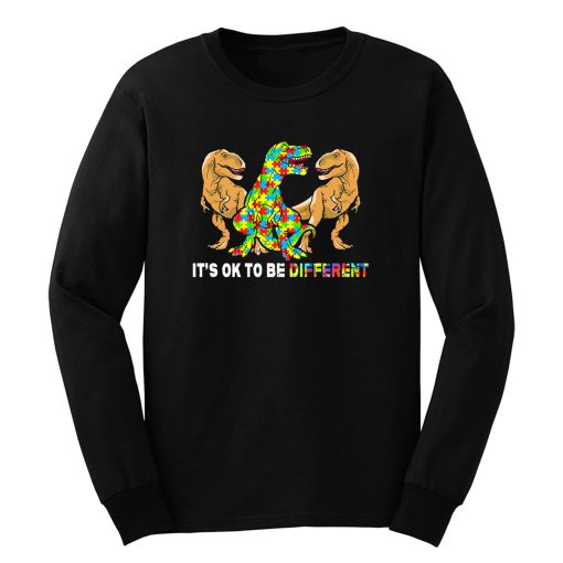 Its Ok To Be Different Dinosaur Autism Awareness Long Sleeve