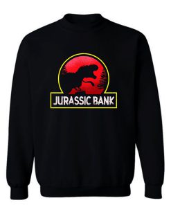 Jurassic Bank Sweatshirt