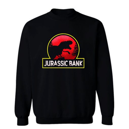 Jurassic Bank Sweatshirt