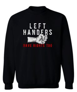 Left Handed Sweatshirt