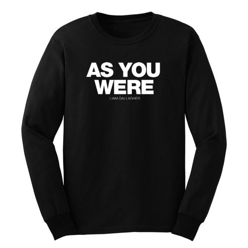 Liam Gallagher As You Were Long Sleeve