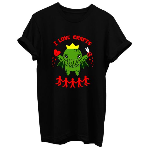 Love Crafts T Shirt