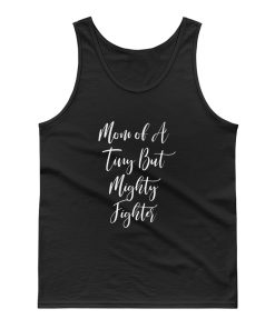 Mom Of A Tiny But Mighty Fighter Tank Top