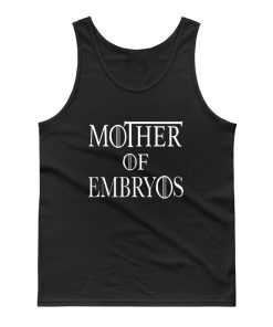 Mother Of Embryos Tank Top