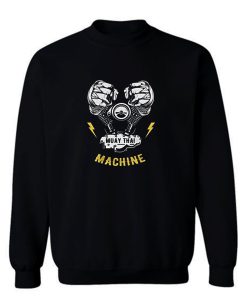 Muay Thai Machine Sweatshirt