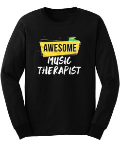 Music Therapist Long Sleeve