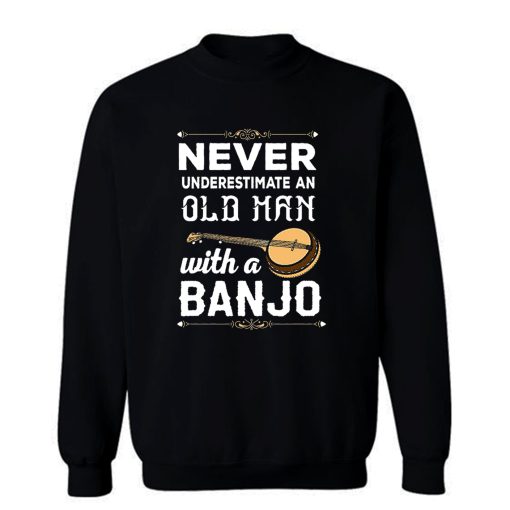 Old Man Banjo Sweatshirt