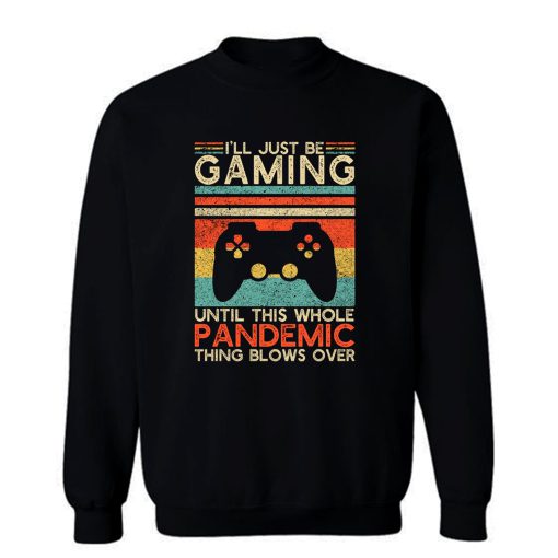 Pandemic Gaming Sweatshirt