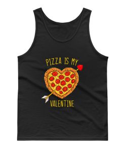Pizza Is My Valentine Tank Top