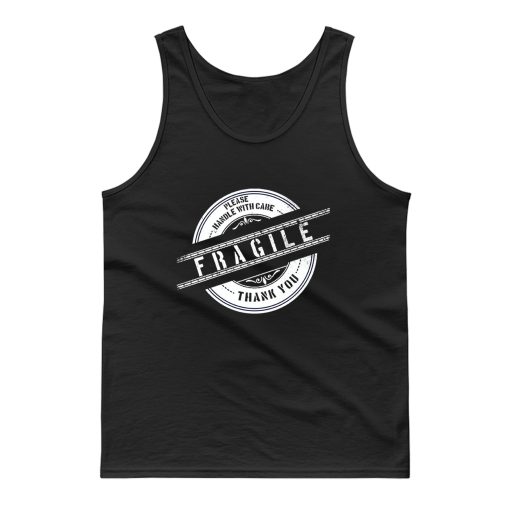 Please Handle With Care Tank Top