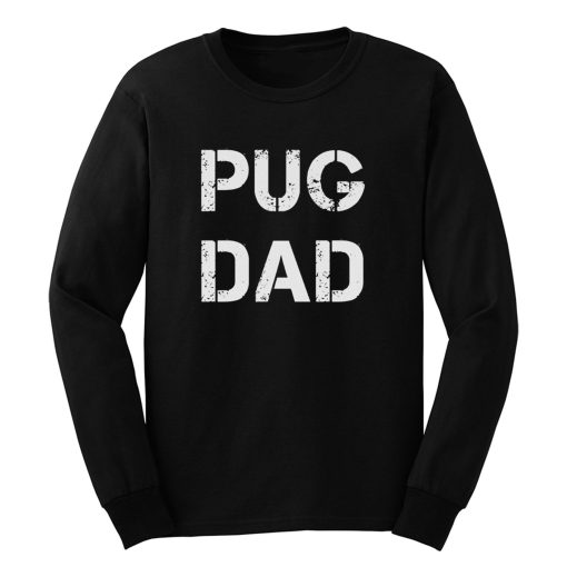 Pug Dad Long Sleeve