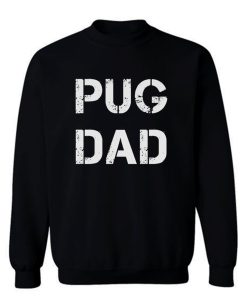 Pug Dad Sweatshirt