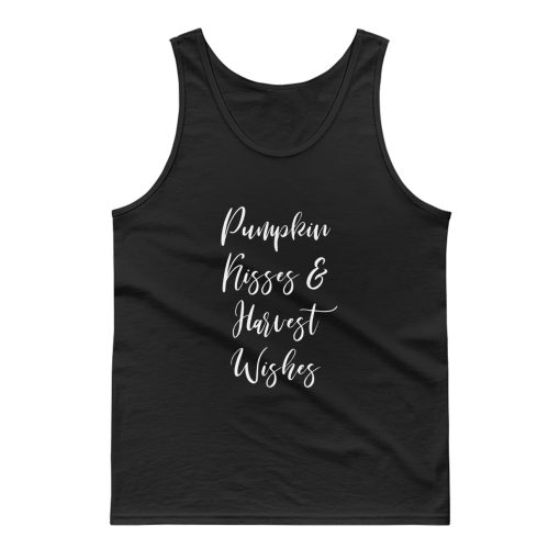Pumpkin Kisses And Harvest Wishes Tank Top