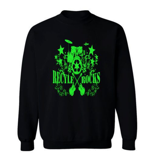 Recycle Rocks Sweatshirt
