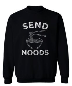 Send Noods Sweatshirt