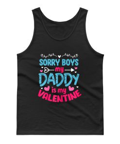 Sorry Boys My Daddy Is My Valentine Valentines Day Tank Top