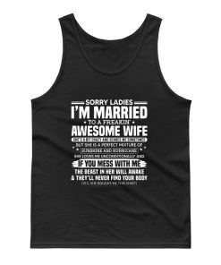Sorry Ladies Im Married To A Freakin Awesome Wife Tank Top