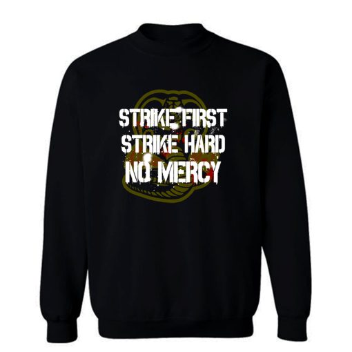 Strike First Sweatshirt