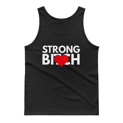Strong Bitch Tank Top