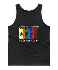 Surely Not Everybody Was Kung Fu Fighting Colored Belts Tank Top