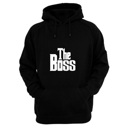The Boss The Real Boss Hoodie