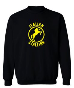The Italian Stallion Sweatshirt