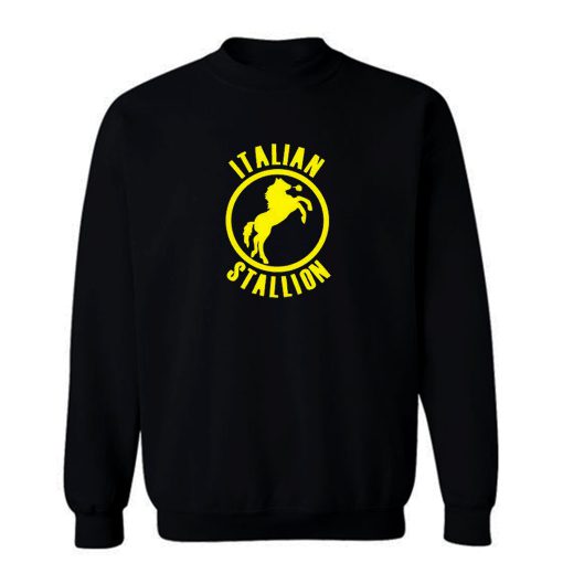 The Italian Stallion Sweatshirt
