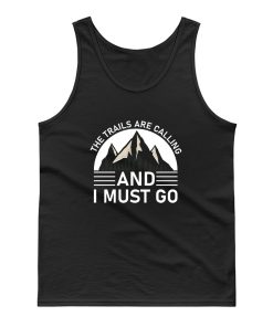 The Trails Are Calling And I Must Go Black White Tank Top