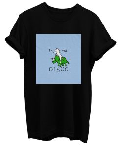 To The Disco T Shirt