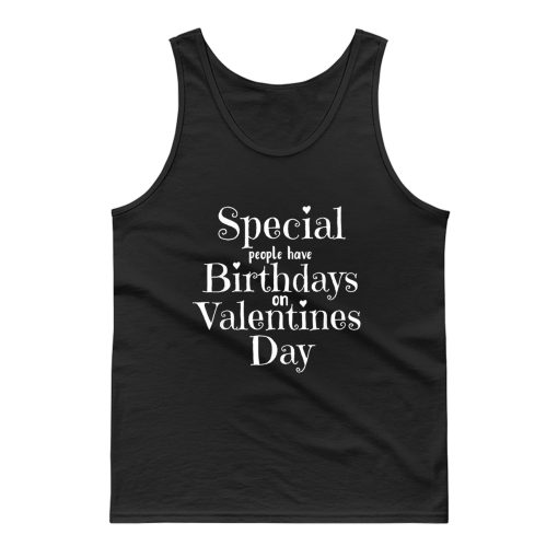 Valentine Birthday Women Girls Born On Valentines Day Tank Top